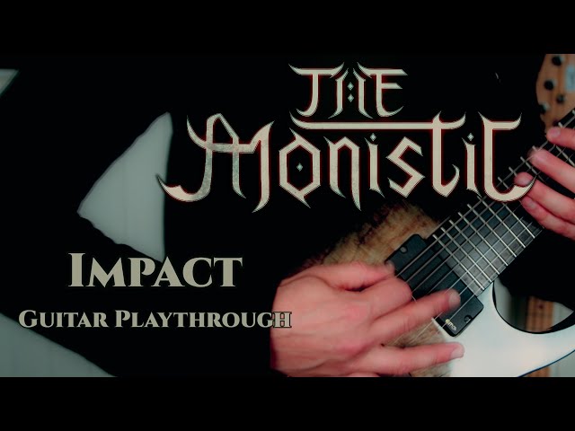 'Impact' Guitar Playthrough (by The Monistic)