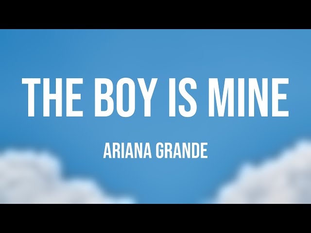 the boy is mine - Ariana Grande (Lyric Music) 🦋