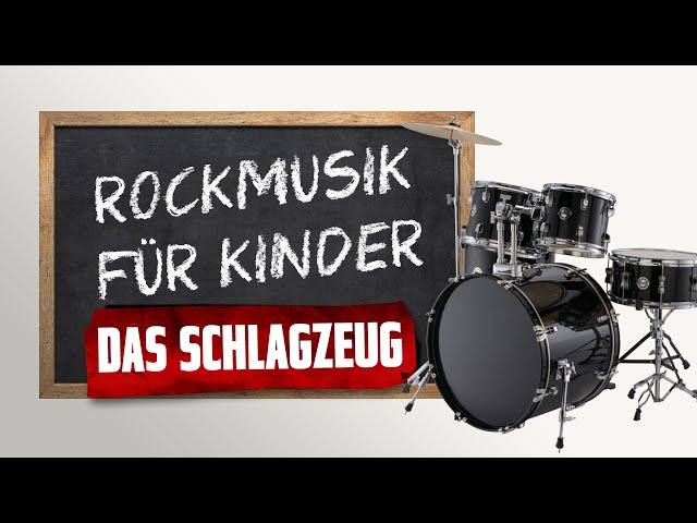Das Schlagzeug | Rockmusik für Kinder