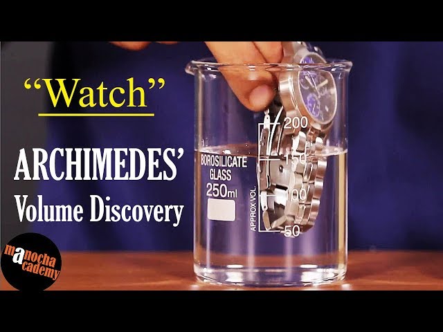 Archimedes Eureka : Measuring Volume by Displacement | Physics