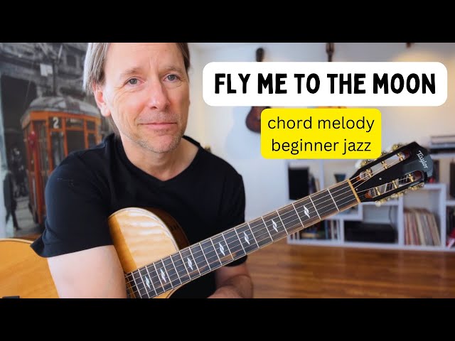 Fly Me To The Moon  chord melody, beginner jazz