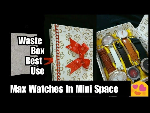 DIY Watch Organizer From Waste Box | How to make Watch Organizer | Best Out Of Waste