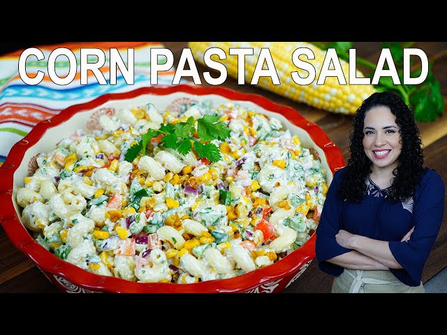 Mexican STREET CORN pasta salad | Villa Cocina