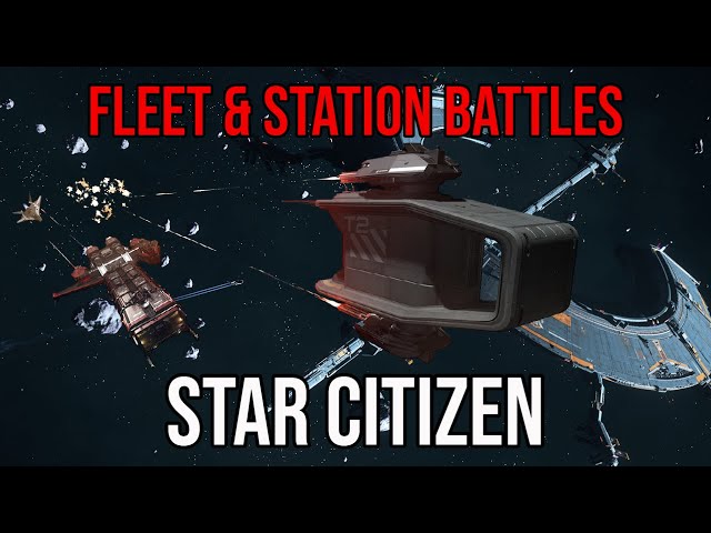 Star Citizen Fleet Combat - Assaulting Stations - Now & The Future