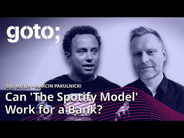 Death Of The "Spotify Model" • Gijs Meijer & Marcin Pakulnicki • GOTO 2022