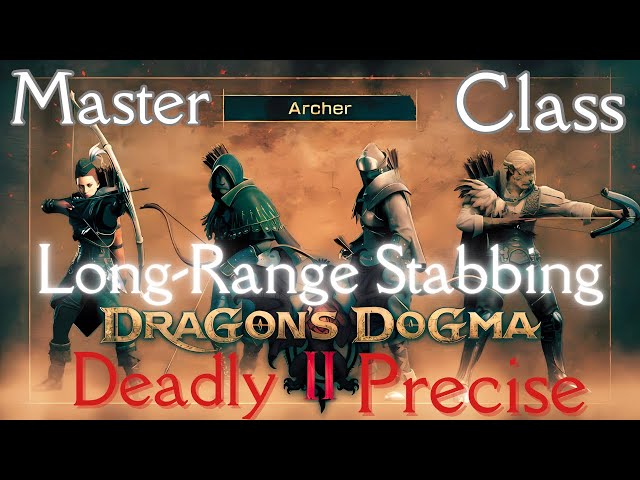 The Ultimate Archer Guide - Dragon’s Dogma 2