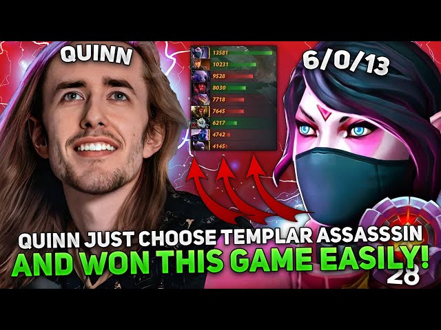 QUINN just CHOOSE TEMPLAR ASSASSIN and WON THIS GAME EASILY!