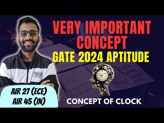 Concept of Clock || GATE 2024 Aptitude || Most Important Concepts