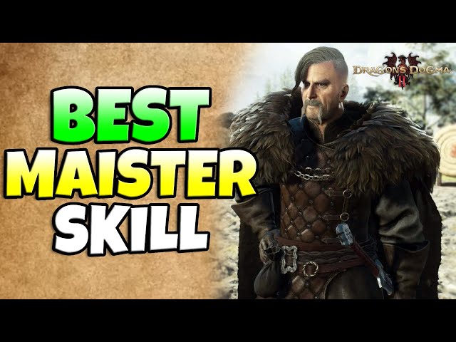 Ranking All The BEST Maister Skills In Dragon's Dogma 2