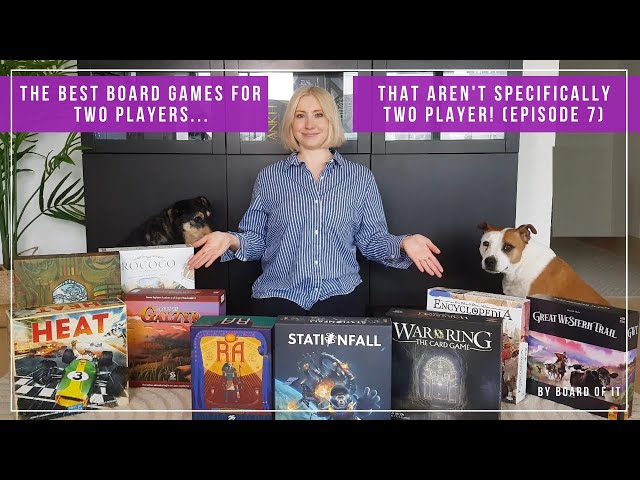 The Best Board Games For Two Players...That Aren't Specifically Two Player! (Episode 7)