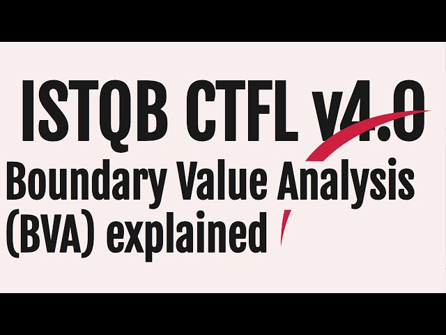 ISTQB v4.0 Boundary Value Analysis (BVA) explanation with examples