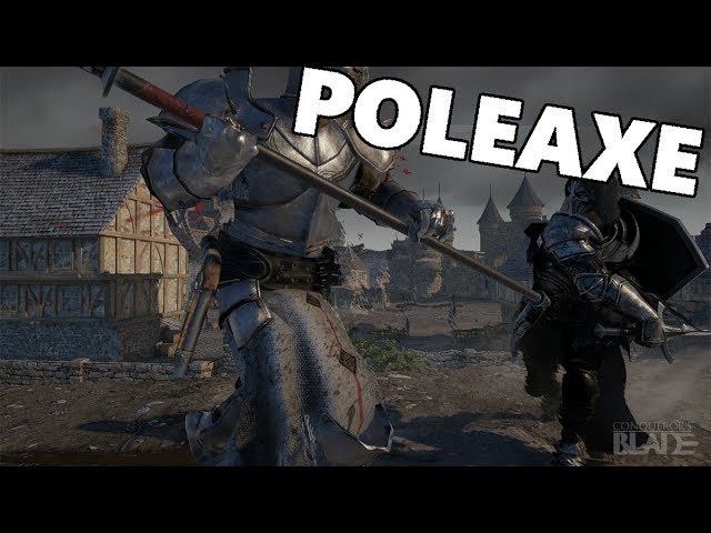 Conqueror's Blade - Poleaxe! The Best Weapon In The Game?