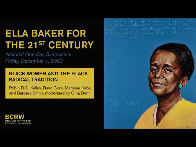 Ella Baker for the 21st Century: Black Women and the Black Radical Tradition