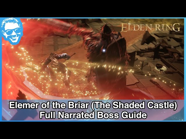 Elemer of the Briar (The Shaded Castle) - Full Narrated Boss Guide - Elden Ring [4k HDR]