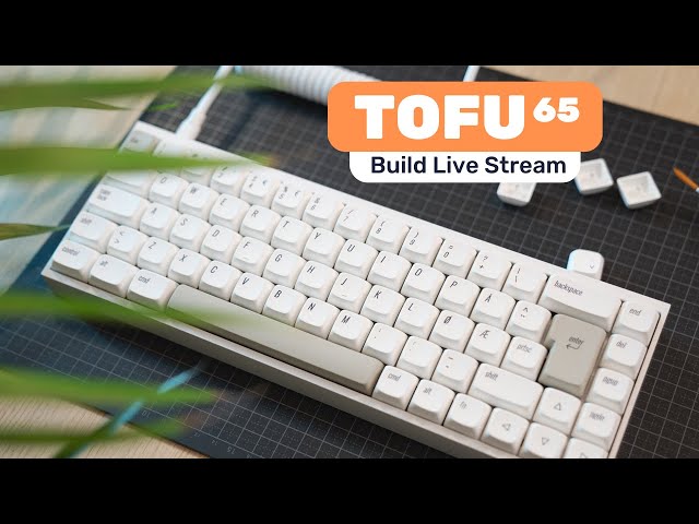KBDFans TOFU 65 Keyboard Build Live Stream