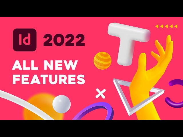 InDesign 2022 - ALL NEW FEATURES