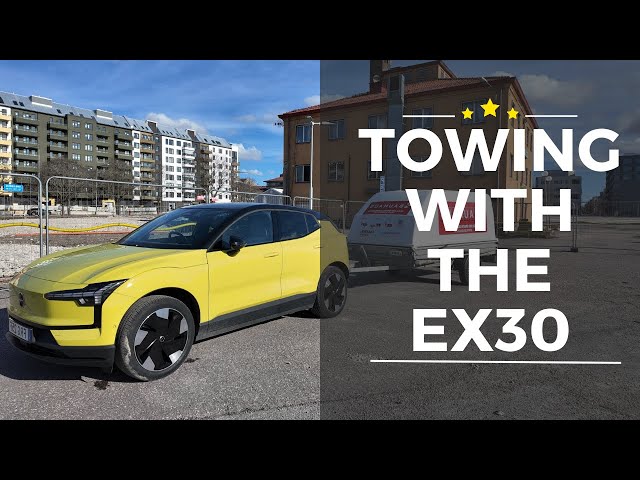 Volvo EX30 - First towing test, what systems deactivate?