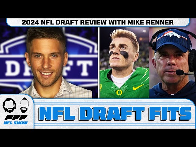 2024 NFL Draft Review with Mike Renner | PFF NFL Show