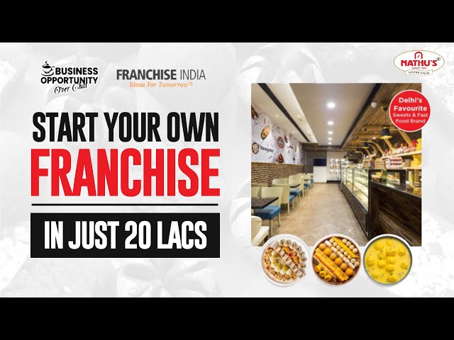 NATHU’S:-Start Your Own Branded Sweets & Fast Food Restaurant in Just 20 Lacs | Franchise Business