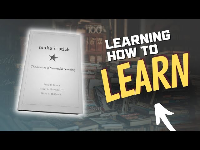 Make it Stick: Learning How to Learn