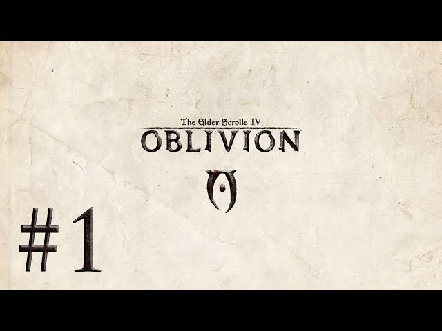 Ultimate Oblivion Playthrough Ep. 1 - Intro & Tutorial Part 1