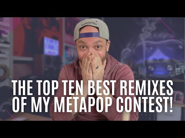 Announcing the TOP 10 WINNERS of my Playbox/Metapop Remix Competition! (Starts at 4:22)