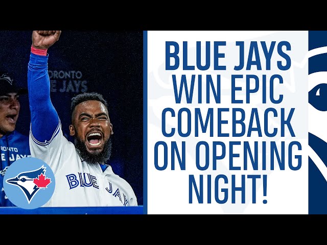 An INCREDIBLE Opening Day Comeback by the Toronto Blue Jays!