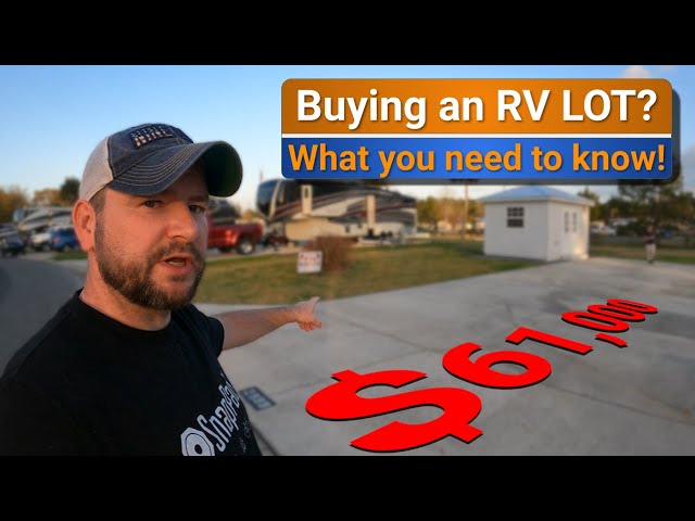 Buying an RV lot - Everything you need to know!