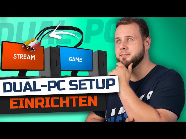 Dual-PC SETUP einrichten - BESTE Möglichkeiten vorgestellt