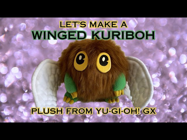Let’s Make A Winged Kuriboh Plush from Yu-Gi-Oh GX