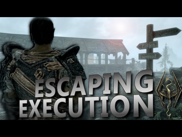 ESCAPING EXECUTION | Skyrim Playthrough Pt1