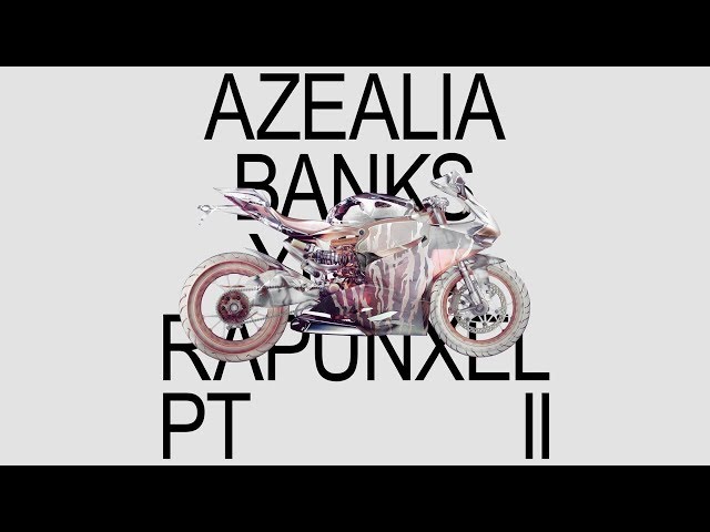 Azealia Banks - YUNG RAPUNXEL PT. II (Mixtape)
