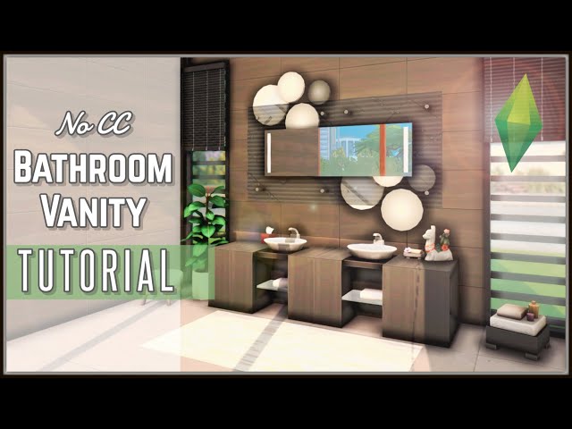 Bathroom Vanity Tutorial/Ideas (No CC - No Mods) - The Sims 4 Tutorial