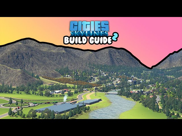 STUNNING Valley Town In Cities Skylines! | Orchid Bay