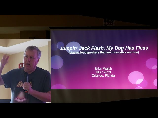 HHC 2023: Plasma Loudspeakers (Brian Walsh)