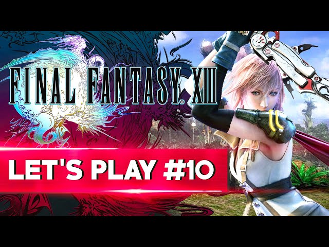 GRAN PULSE | Final Fantasy XIII - LET'S PLAY FR #10