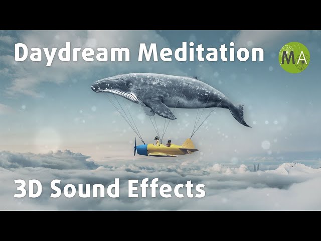 Super Relaxing Daydream Meditation With 3D Sound Effects - Isochronic Tones
