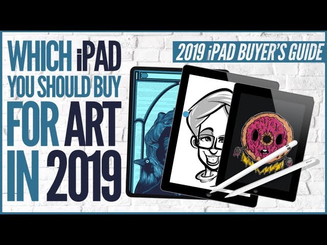Which iPad Should You Buy For Art in 2019?