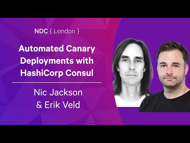 Automated Canary Deployments with HashiCorp Consul - Nic Jackson & Erik Veld - NDC London 2022