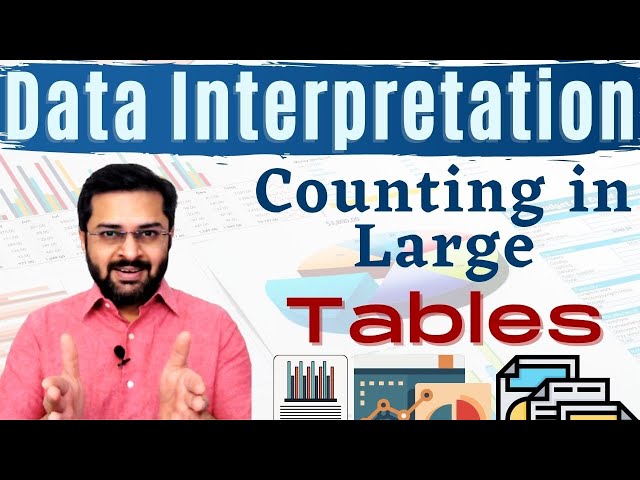 Data Interpretation (Tabular Data) - Counting in large tables