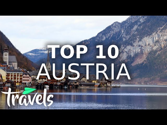 The Best Reasons to Travel to Austria