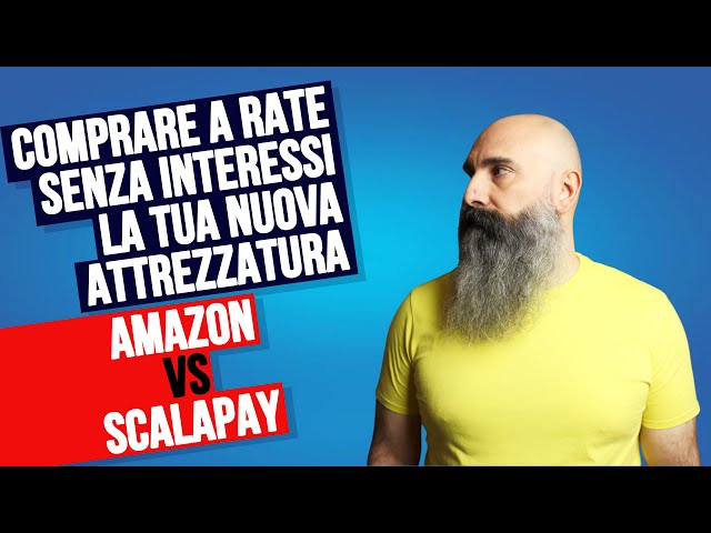 Amazon (how to pay in installments) VS Scalapay (how it works): Let's try them
