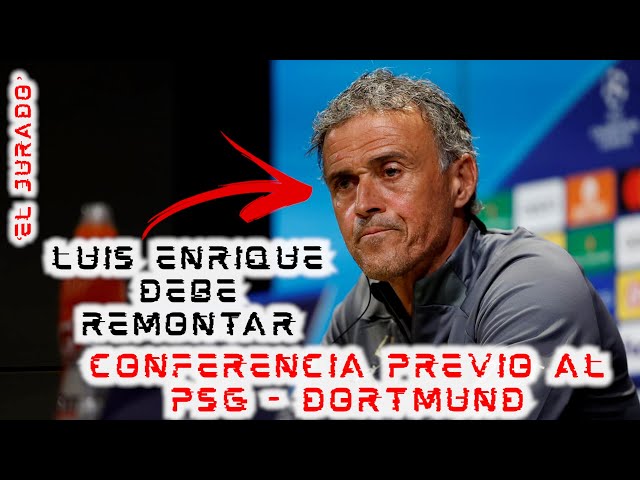 🚨¡#ELJURADO DE #CHAMPIONS!🚨 Evaluamos qué dijo #LUISENRIQUE previo al #PSG - #DORTMUND 💥
