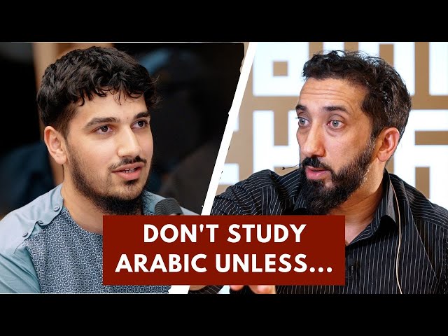 The Best Way to Learn Arabic & Quran? (Study Motivation) - Q&A 3 with Nouman Ali Khan