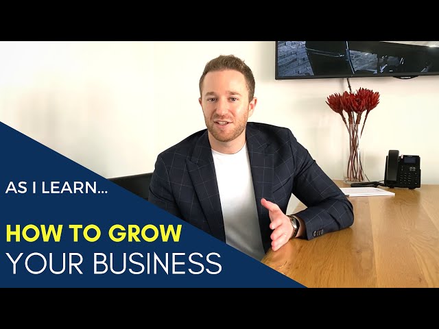How to grow your business!