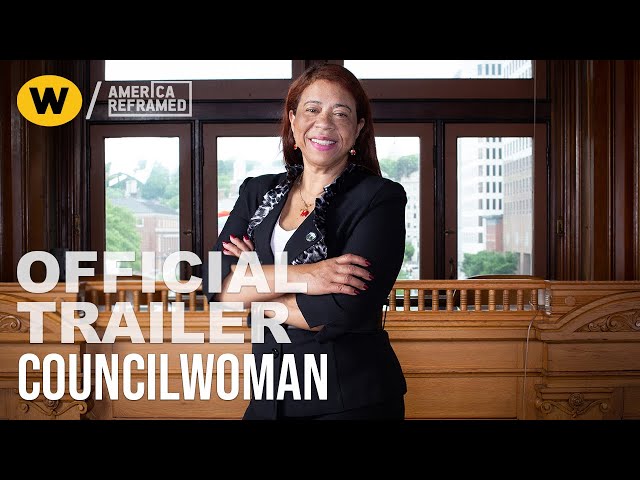 Councilwoman | Official Trailer | America ReFramed