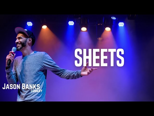 Sheets | Jason Banks Comedy