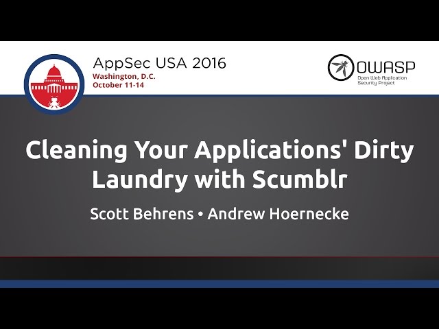 Cleaning Your Applications' Dirty Laundry with Scumblr - AppSecUSA 2016