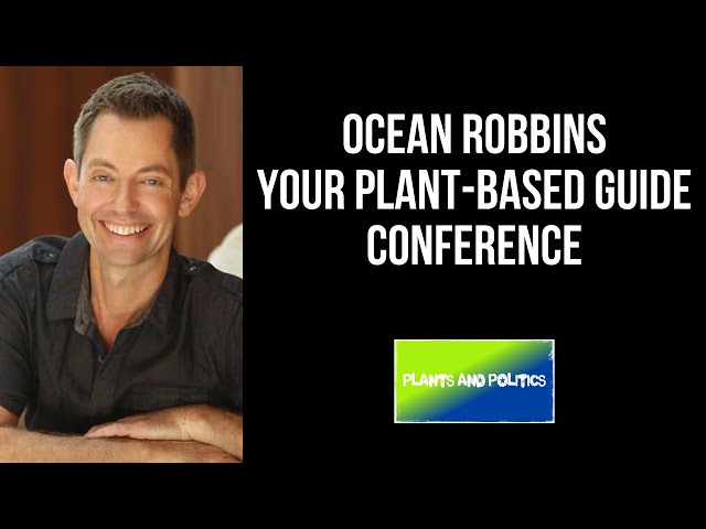 Ocean Robbins At Your Plant-Based Guide Conference