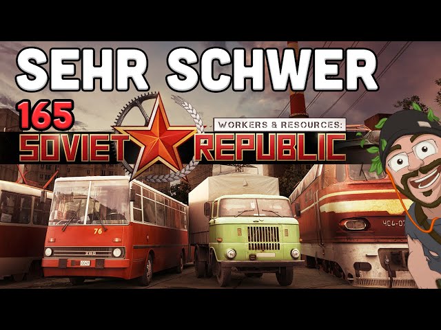 Workers & Resources: Soviet Republic [S6|165] Let's Play deutsch german gameplay